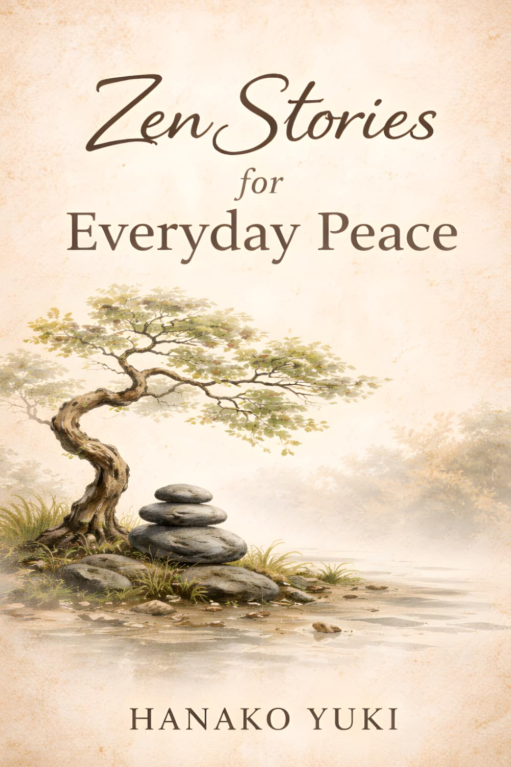 Zen Stories for Everyday Peace: A collection of simple universal themes like being in the present moment, letting go, and acceptance.