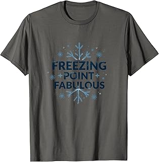 Freezing Point Fabulous Cold Weather Design T-Shirt