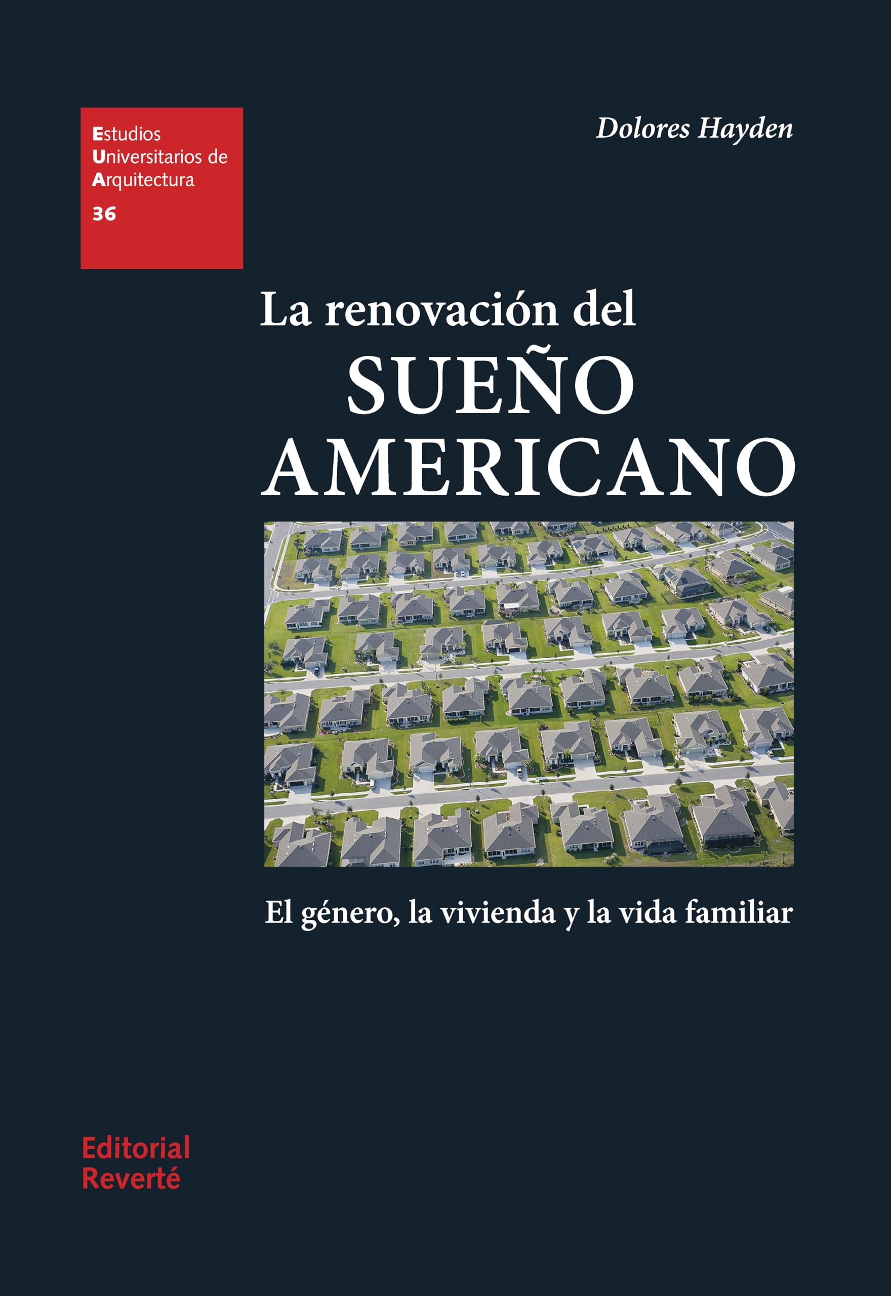 La renovación del sueño americano Livre d'Architecture sur le Genre et Logement Familial