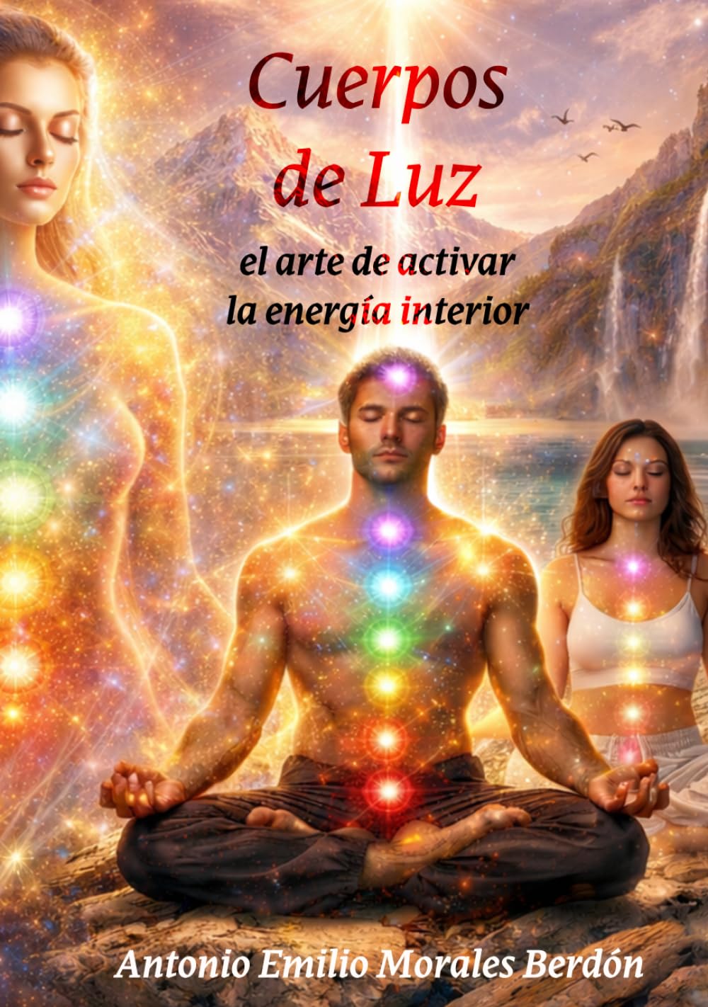 Cuerpos de Luz: El arte de activar la energía interior