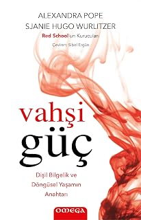 Vahşi Güç: Dişil Bilgelik ve Döngüsel Yaşamın Anah
