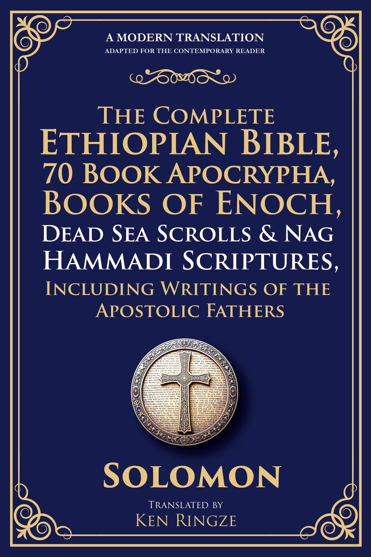 The Complete Ethiopian Bible, 88+ Book Apocrypha, Books of Enoch (1-3), Dead Sea Scrolls & Nag Hammadi Scriptures: Including the Watchers, Giants, ... Old Testament - With Extensive Commentary