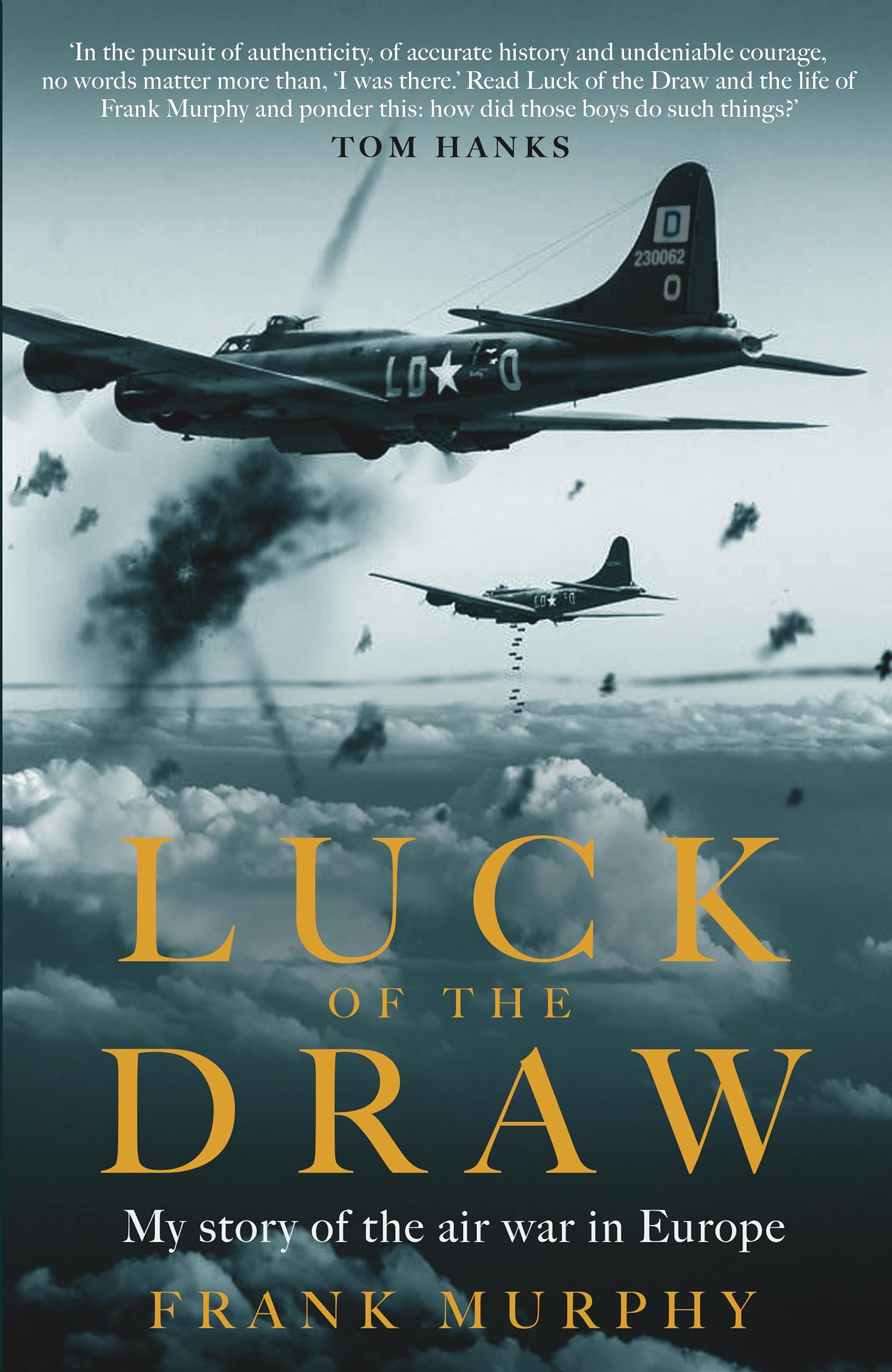Luck of the Draw: My Story of the Air War in Europe