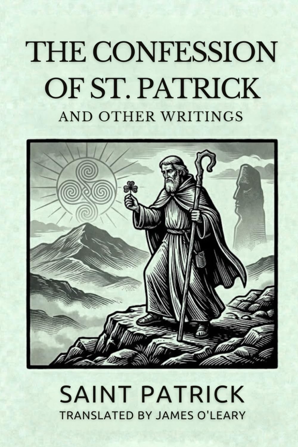 The Confession of St. Patrick and Other Writings
