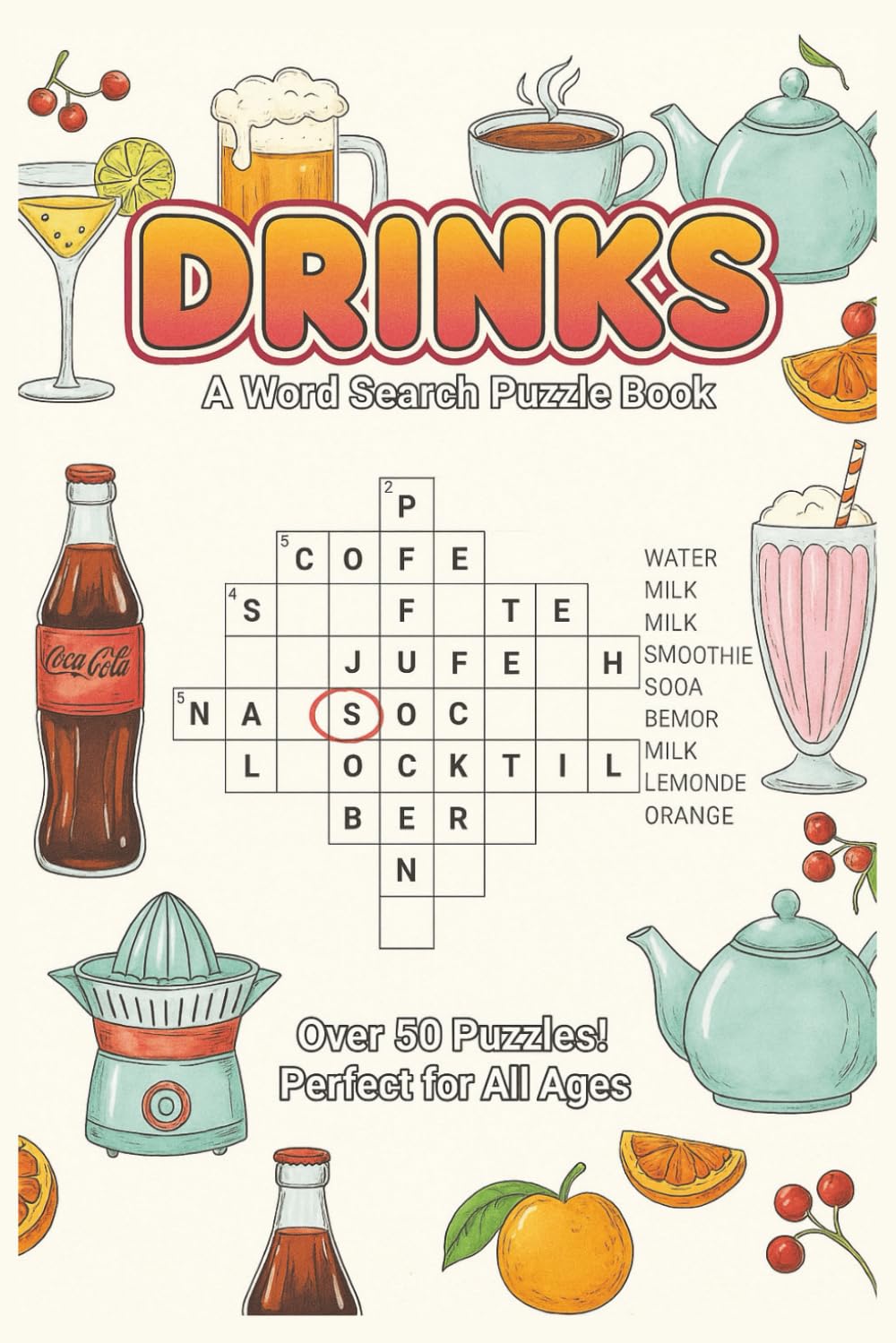 Drinks a word search puzzle book: Word Searches with Easy to Read Print about Drinks, Beverages, Cocktails, and More | 6x9 inches, 110 pages | 50+ Puzzles… Gift for Vacations, Holidays and Free Times