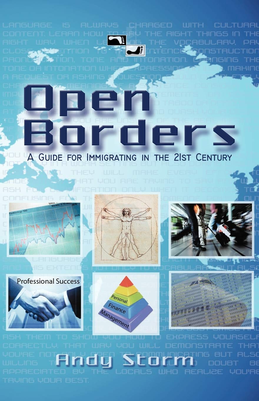 Open Borders: A Guide for Immigrating in the 21st Century Andy
