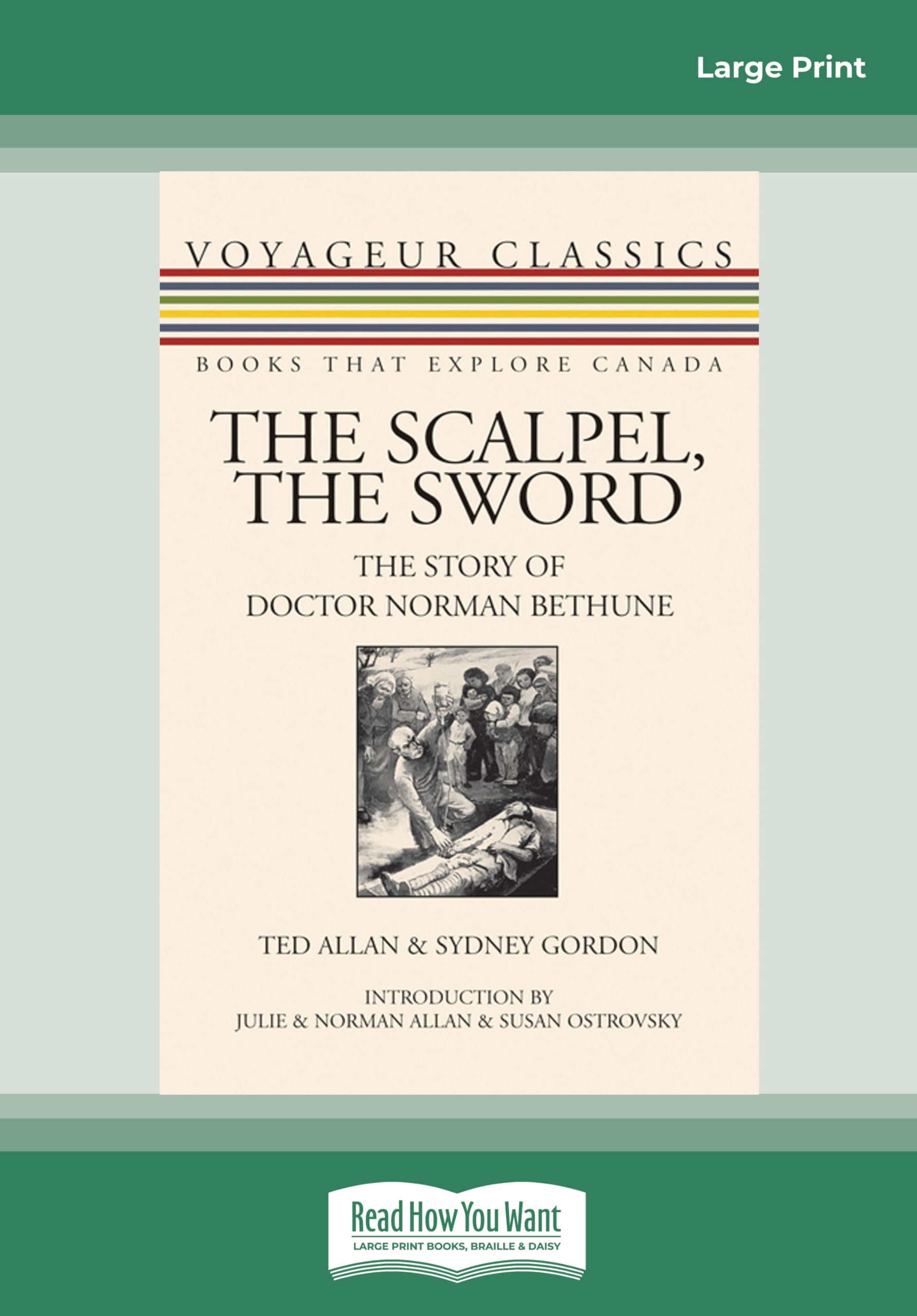 The Scalpel, the Sword: The Story of Doctor Norman Bethune