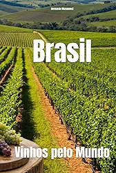 Brasil: Vinhos pelo Mundo (Wines of the World) (Portuguese Edition)