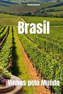 Brasil: Vinhos pelo Mundo (Wines of the World: Brazil) (Portuguese Edition)