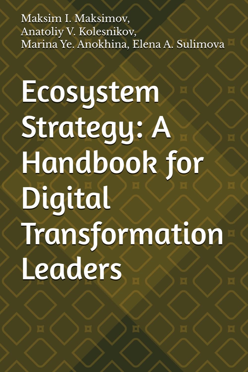 Ecosystem Strategy: A Handbook for Digital Transformation Leaders