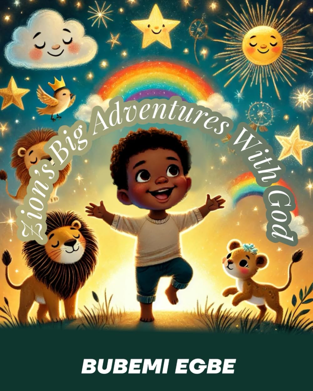 Zion's Big Adventures With God: 10 Faith Filled Bedtime Stories for Little Hearts