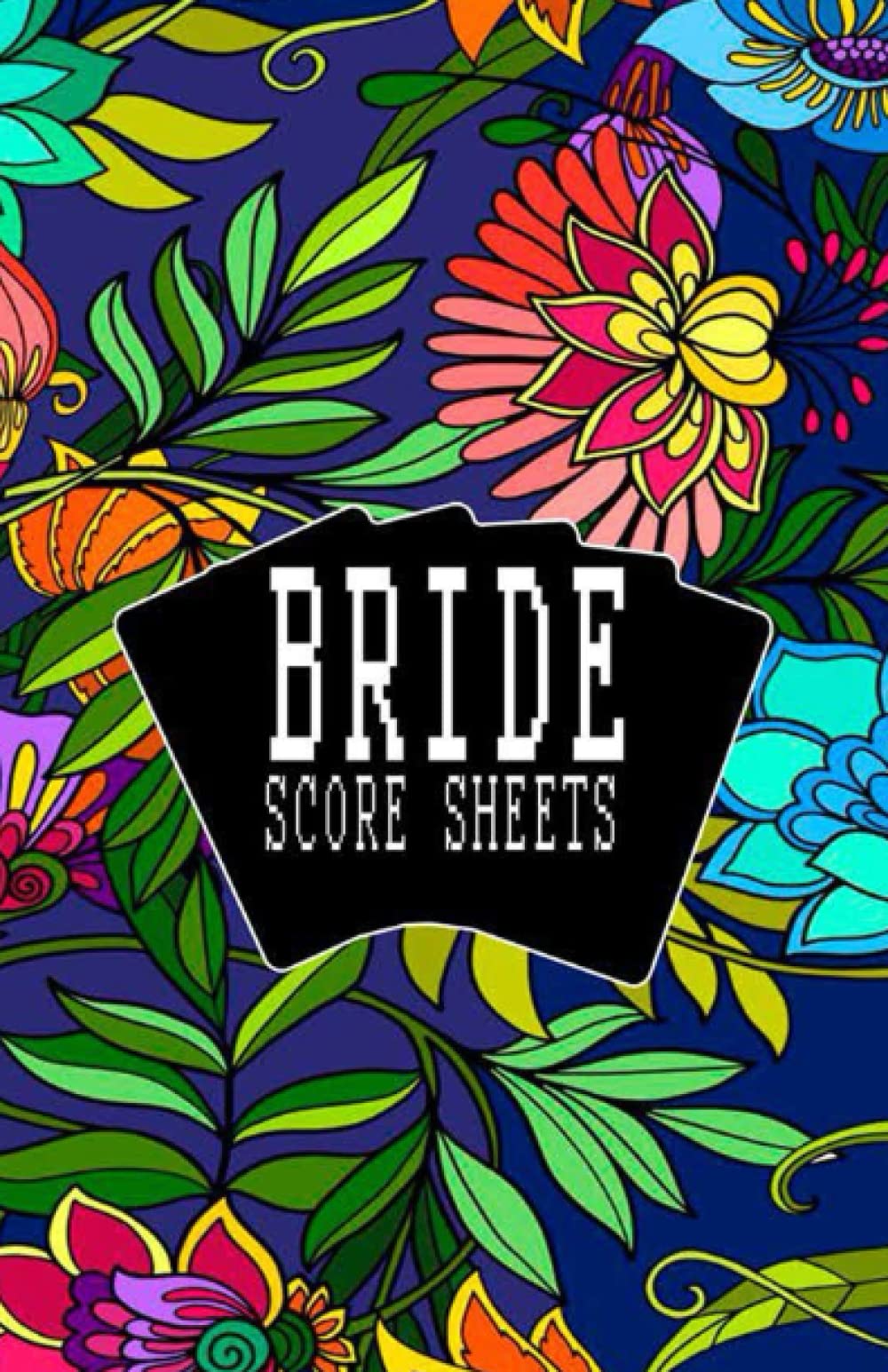 Independently published The Perfect Bride Score Sheets: Record Keeping for Bridge Card Game