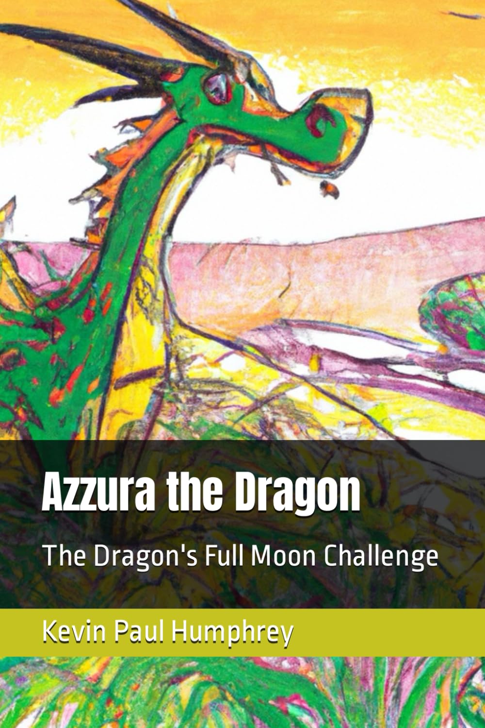 Azzura the Dragon: The Dragon's Full Moon Challenge (The adventures with Dragons)