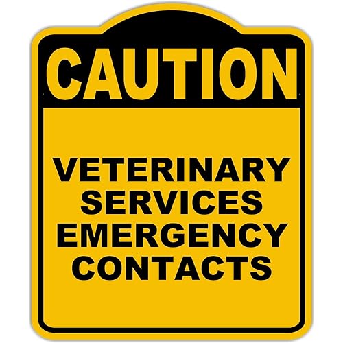 VETERINARY SERVICES EMERGENCY CONTACTS Caution Yellow Black Aluminum Composite Sign 8.5 x 10 inches