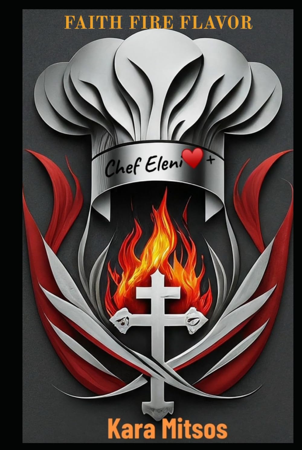 Faith Fire Flavor: The Making of Private Chef Eleni & Lenten Recipes