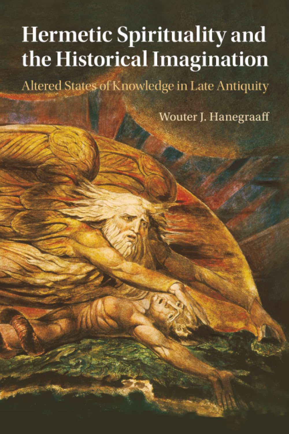 Hermetic Spirituality and the Historical  by Wouter J. Hanegraaff PAPERBACK