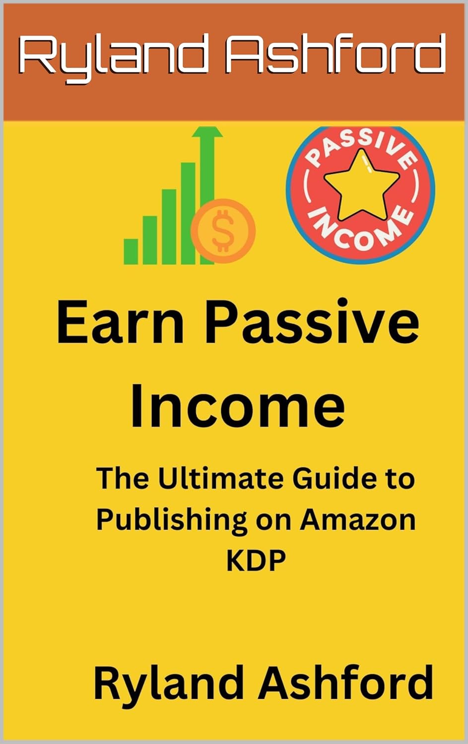Passive Income: A Comprehensive Guide to Publishing on Amazon KDP” (How to make passive income online Book 1)