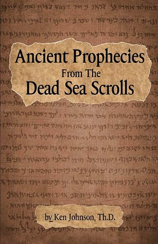 Ancient Prophecies from the Dead Sea Scrolls