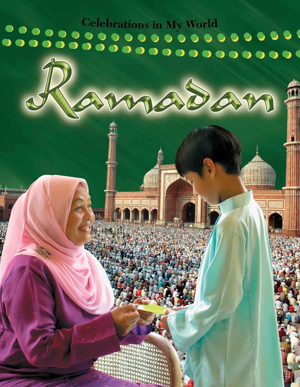 Ramadan (Celebrations in My World)