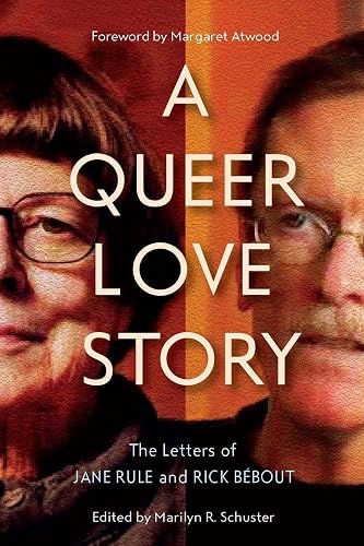 A Queer Love Story: The Letters of Jane Rule and Rick Bébout (Sexuality Studies)