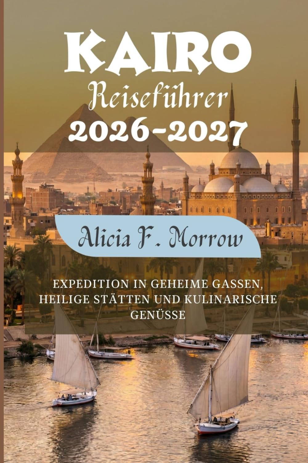 Kairo Reiseführer 2026-2027