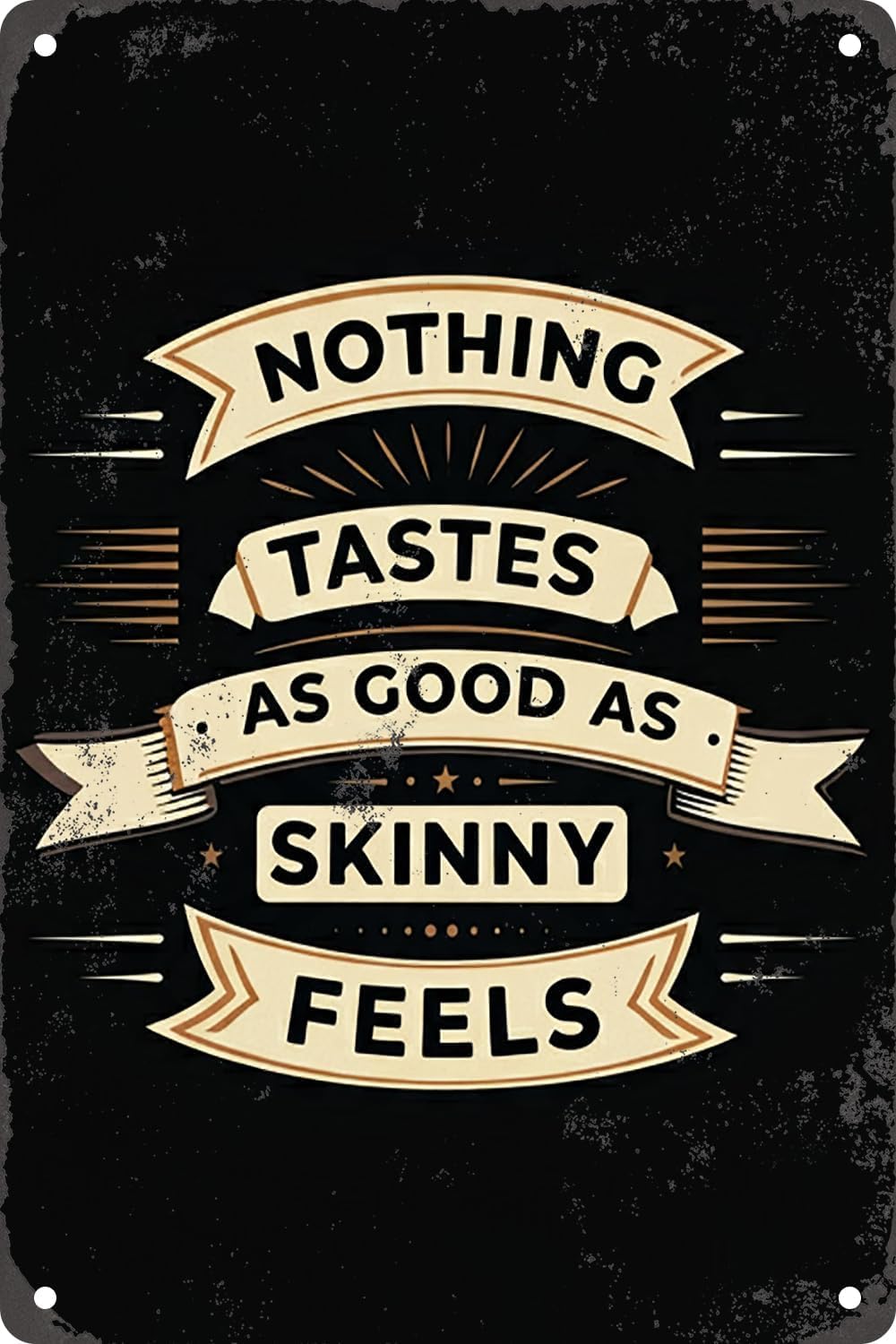 SMAZDFXX Nothing Tastes As Good As Skinny Feels Vintage Metal Tin Sign For Home Club Gym Bar Pub Man Cave Decor Plaque Wall Art Poster 8"x12"