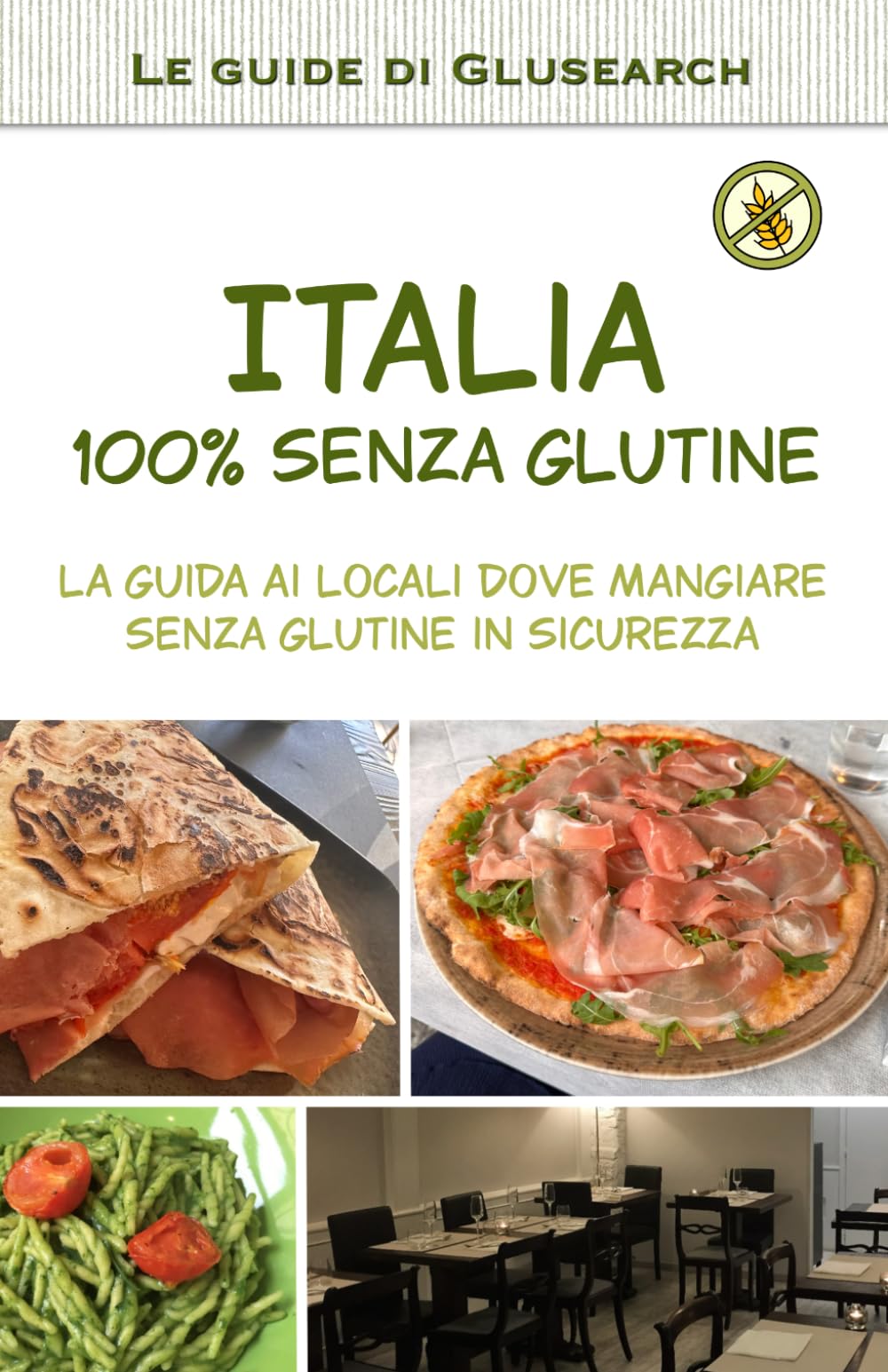 Italia 100% senza glutine: La guida ai locali dove mangiare senza glutine in sicurezza