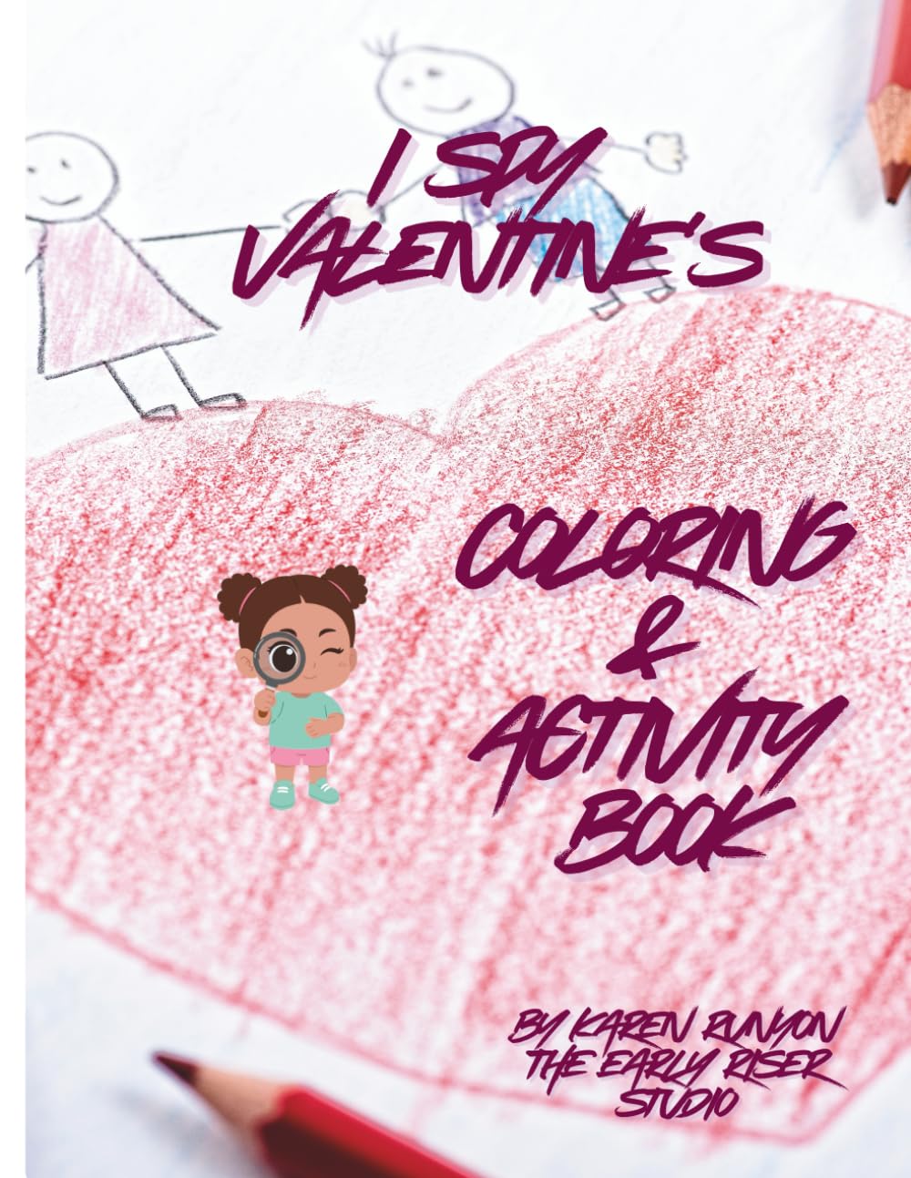 I SPY VALENTINE"S: COLORING & ACTIVITY BOOK