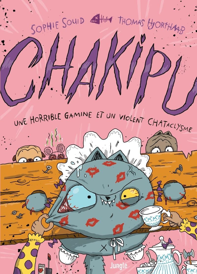 Chakipu - Tome 3 Une horrible gamine et un violent CHATaclysme - Sophie Souid - Jungle - broché - Bande dessinée jeunesse