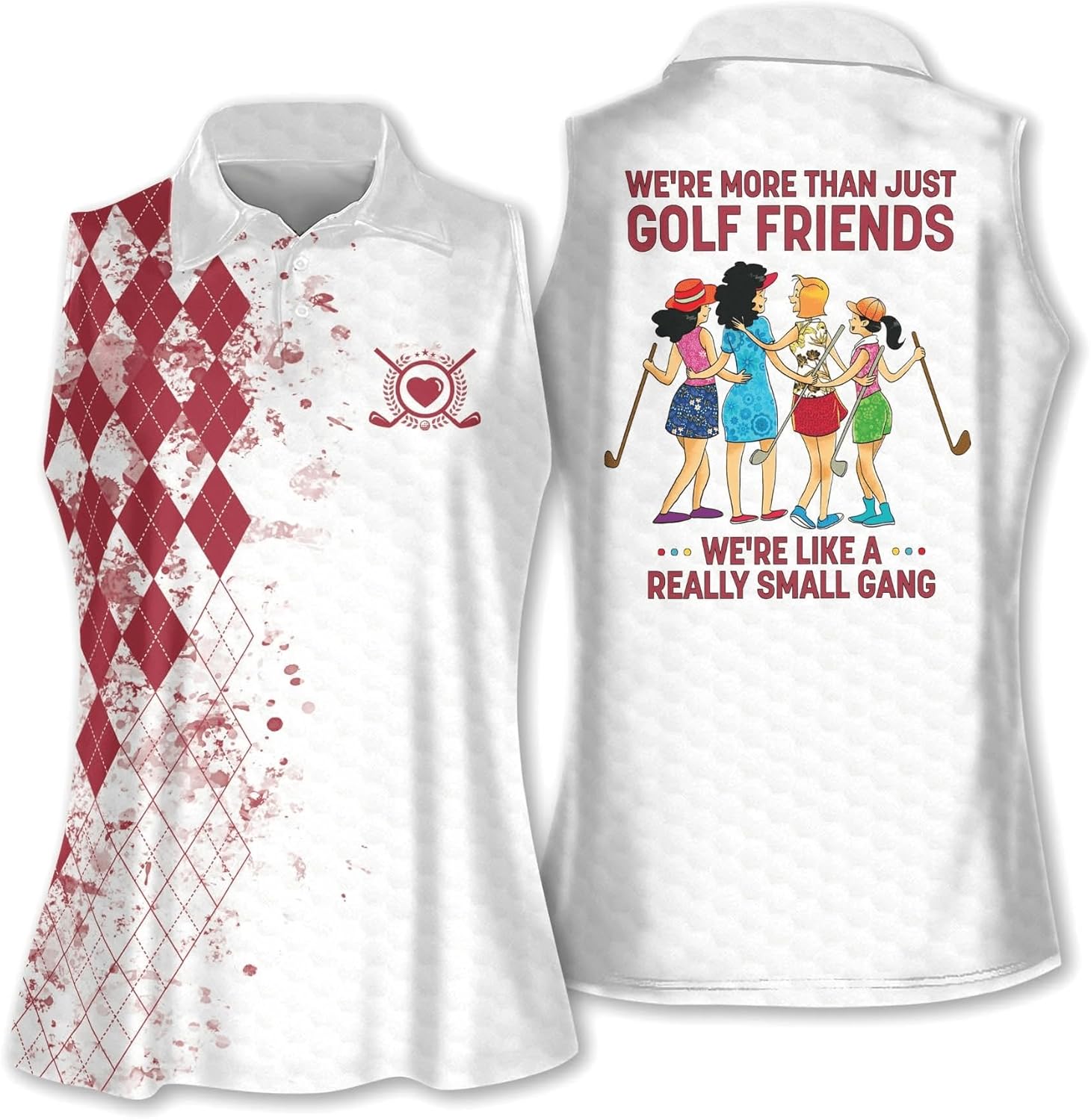 We're More Than Just Golf Friends We're Like A Really Small Gang Sleeveless Polo for Golf Woman, Women's Sleeveless Performance Polo Shirt for Gifts, Short Sleeve Women's Shirt Multicolor