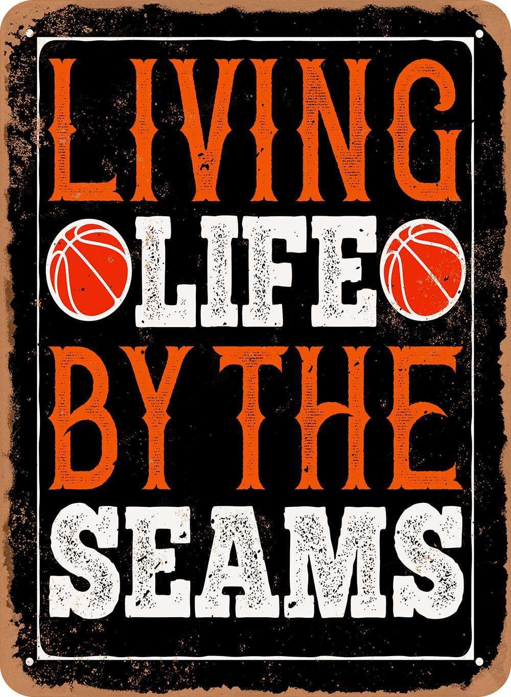 Miaomansenstore Metal Sign - Living Life By The Seams - (Basketball) Vintage Look Home Decor