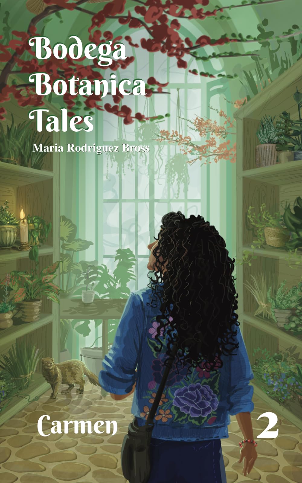 Bodega Botanica Tales: Carmen: Book 2