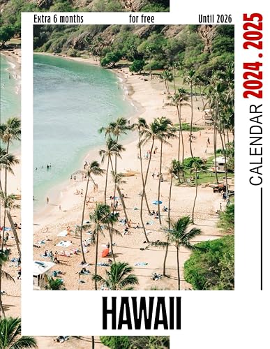 Hawaii Calendar 2024 - 2025: Hawaii Calendar, Jan 2024 to Jun 2026, 30 Months, 17" x 22" Opened, Thick &amp; Sturdy Paper, Great Gift For Organizing &amp; Planning, Major US Holidays