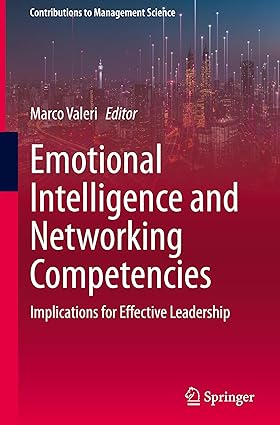 Emotional Intelligence and Networking Competencies: Implications for Effective Leadership (Contributions to Management Science)-Wow! eBook