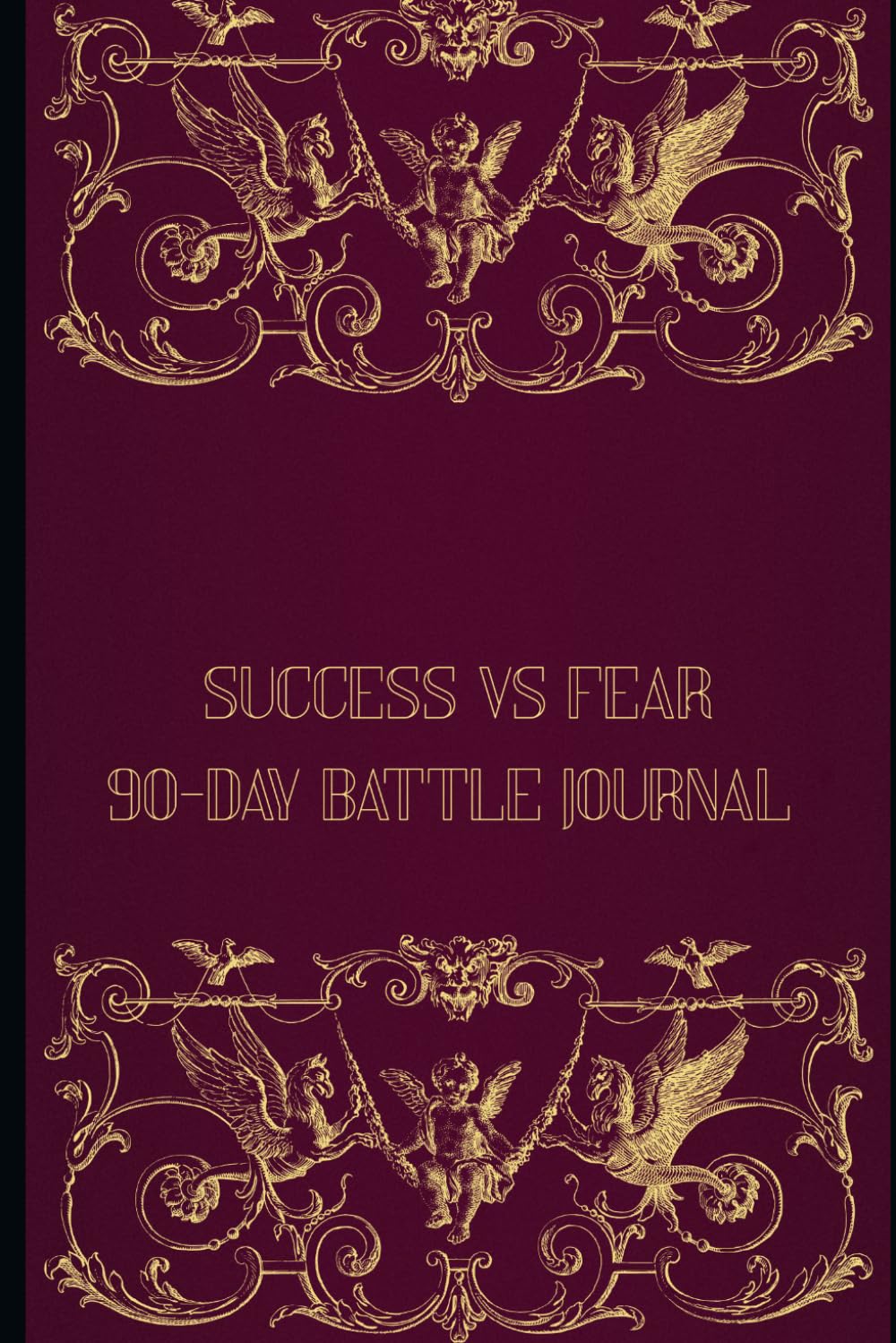 Success vs Fear: 90-Day Battle Journal