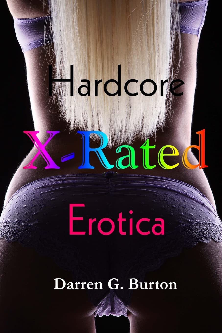 X-Rated Hardcore Erotica: 1