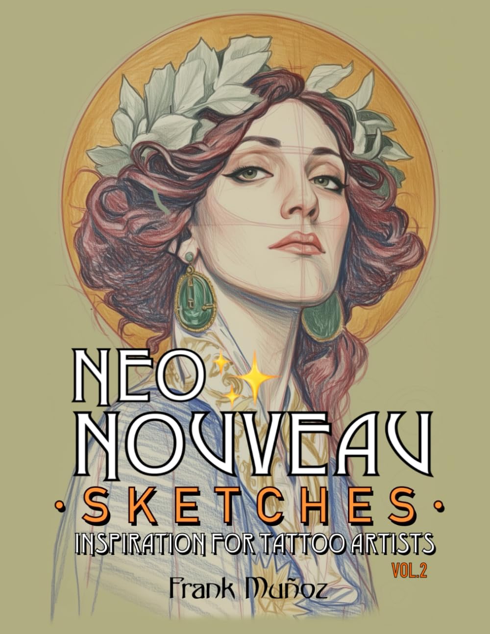 Neo Nouveau Sketches 2: 100 Inspiring Art Nouveau Sketches for Tattoo Artists. Volumen 2 (Spanish Edition)      Paperback – February 12, 2026