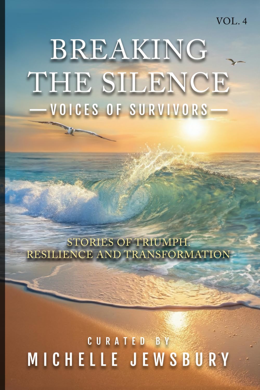 Breaking the Silence: Voices of Survivors Vol. 4      Paperback – March 2, 2026