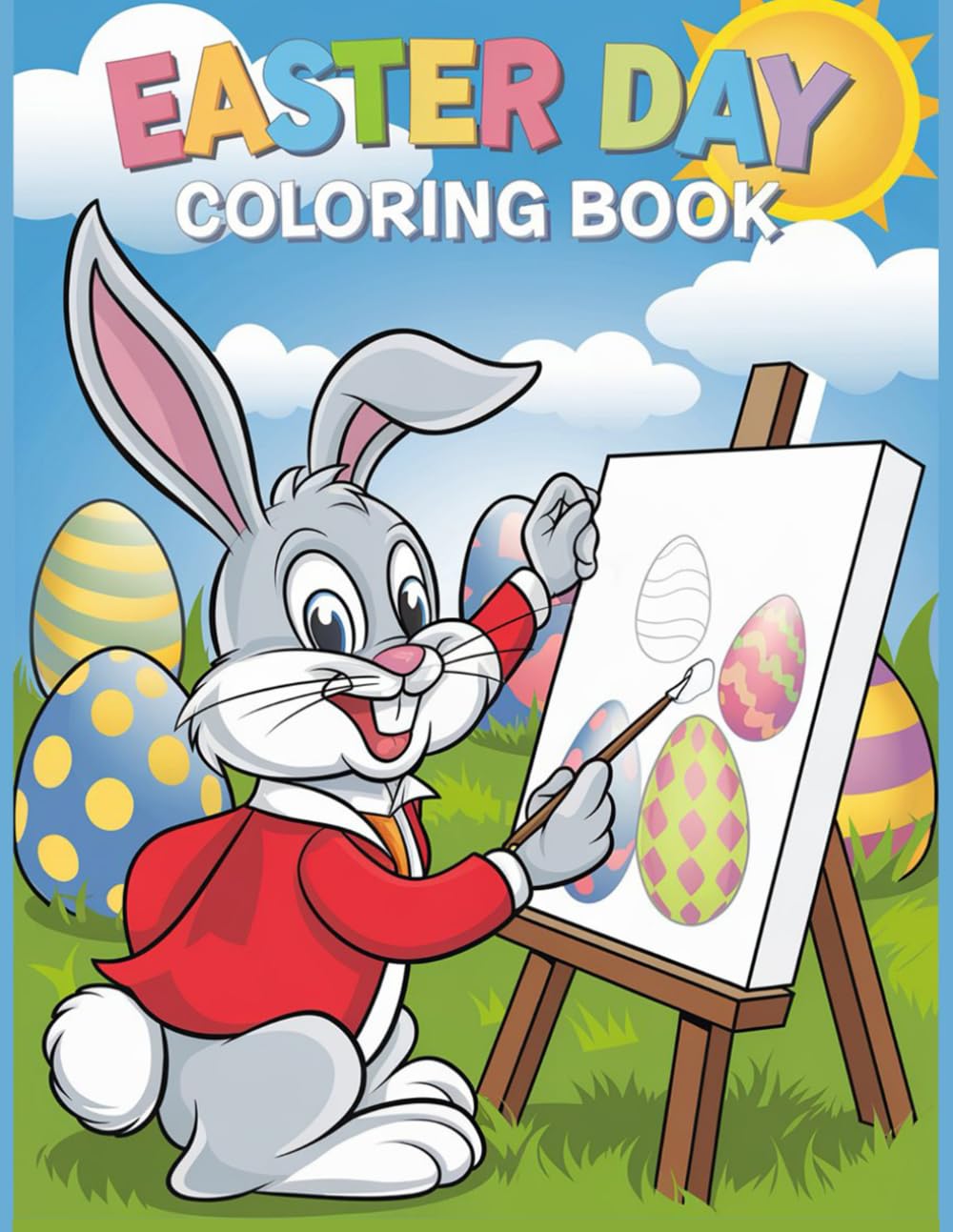 Easter Day Coloring Book: Bold and Easy Easter Bunnies, Eggs, and Springtime Magic