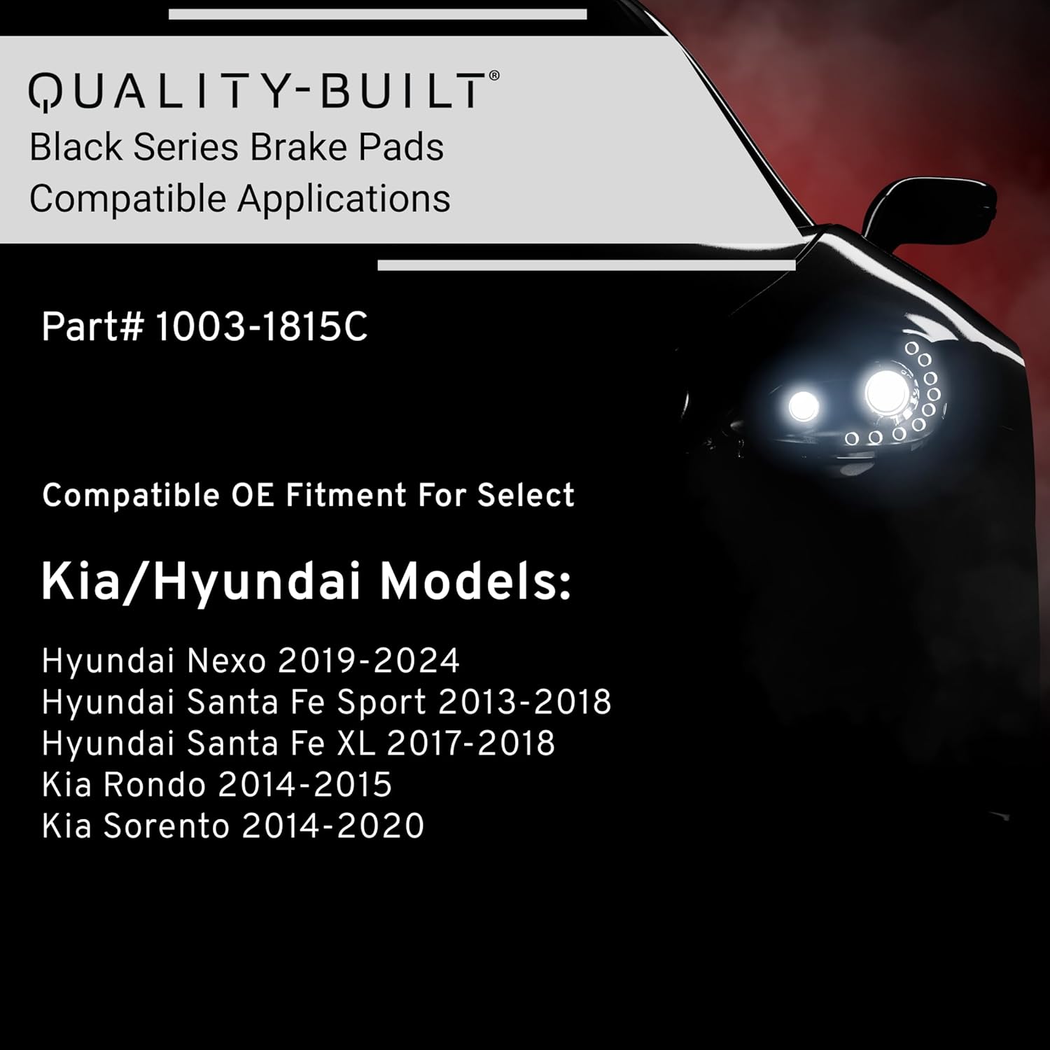 QUALITY-BUILT Front Ceramic Brake Pads, Black Series 1003-1815C, Compatible with 2013-2024 Hyundai/Kia (Nexo,Rondo,Santa Fe Sport,Santa Fe XL,Sorento)