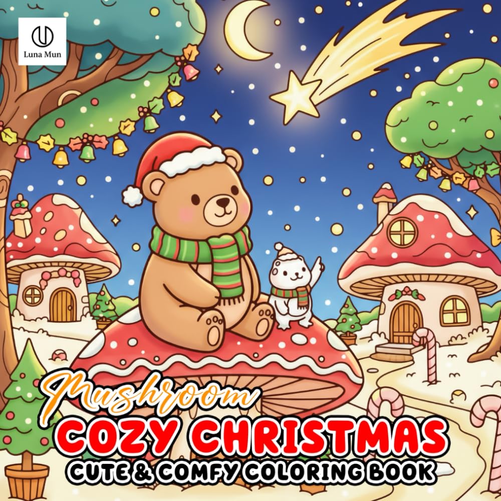 Mushroom Cozy Christmas Coloring Book: Adorable Houses, Woodland Friends, and Cottagecore Christmas Magic to Color
