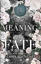 The Meaning of Fate: A Spicy Scottish Historical Romance (Souls Reunited)