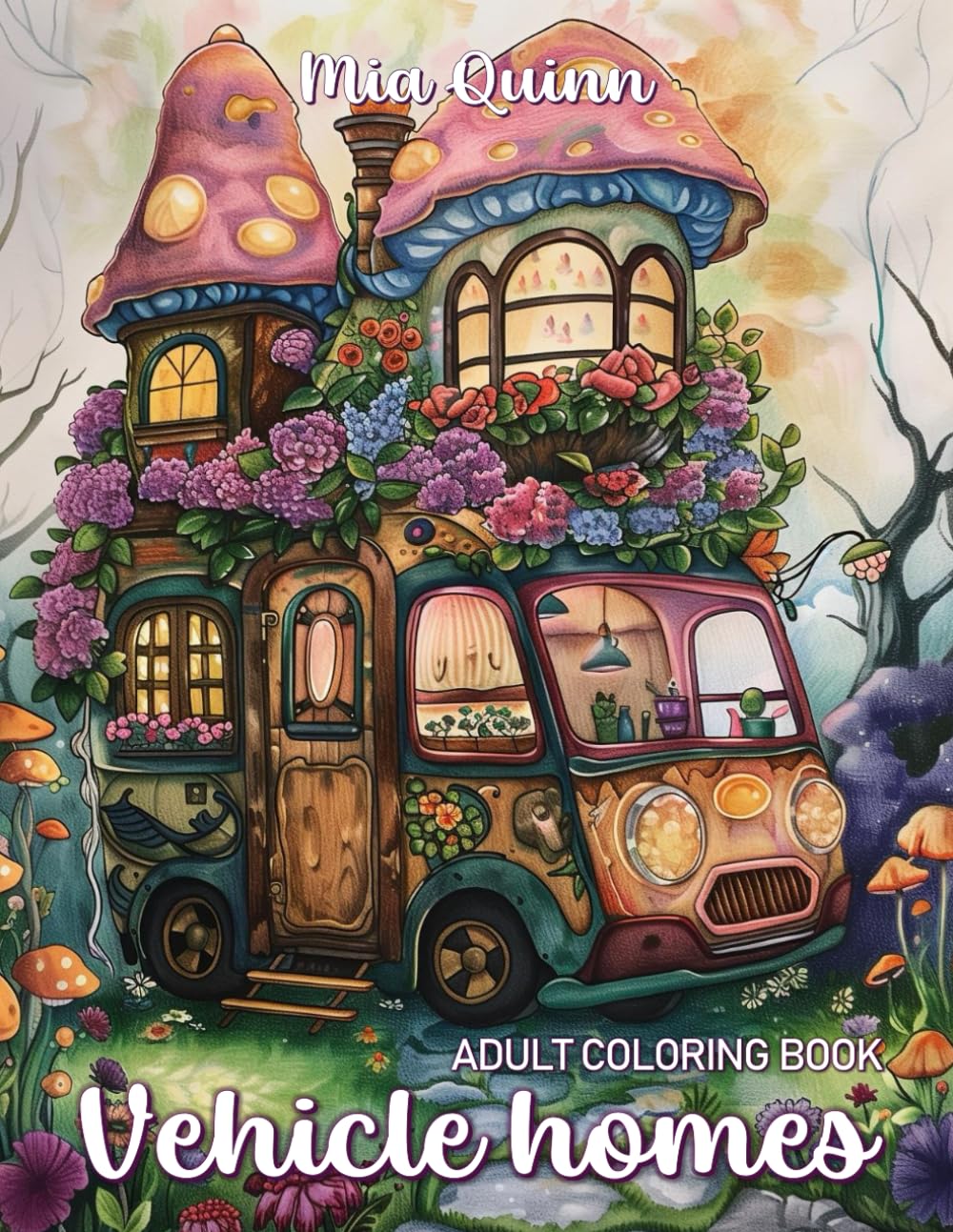 Vehicle Homes Coloring Book for Adults: Fantasy Fairy House with Whimsical Black Line and Grayscale Illustrations for Stress Relief & Relaxation (Fantasy Homes Coloring Books)