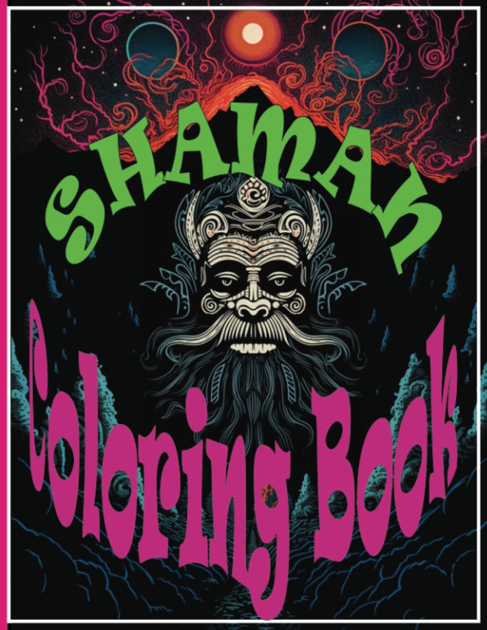 Amazon.com: Shaman Coloring Book: Unveil Shamanic Marvels, Discover