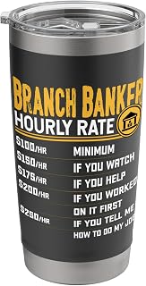 Branch Banker Hourly Rate Funny Bank Employer Branch Manager Stainless Steel Insulated Tumbler
