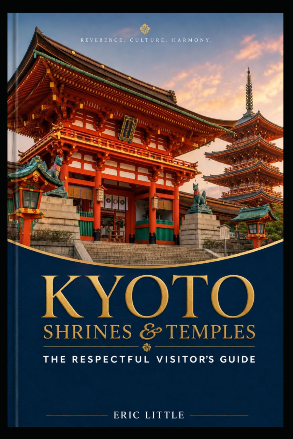 KYOTO SHRINES & TEMPLES: The Respectful Visitor’s Guide