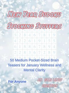 New Year Sudoku Stocking Stuffers: 50 Medium Pocket-Sized Brain Teasers for January Wellness and Mental Clarity (Kindle scribe only)