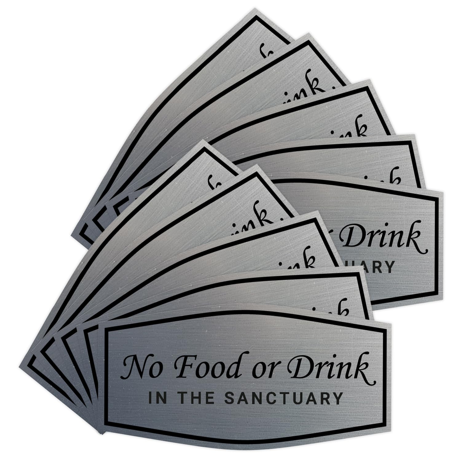 Fancy No Food Or Drink In The Sanctuary Sign (Brushed Silver) - Large (10 Pack)