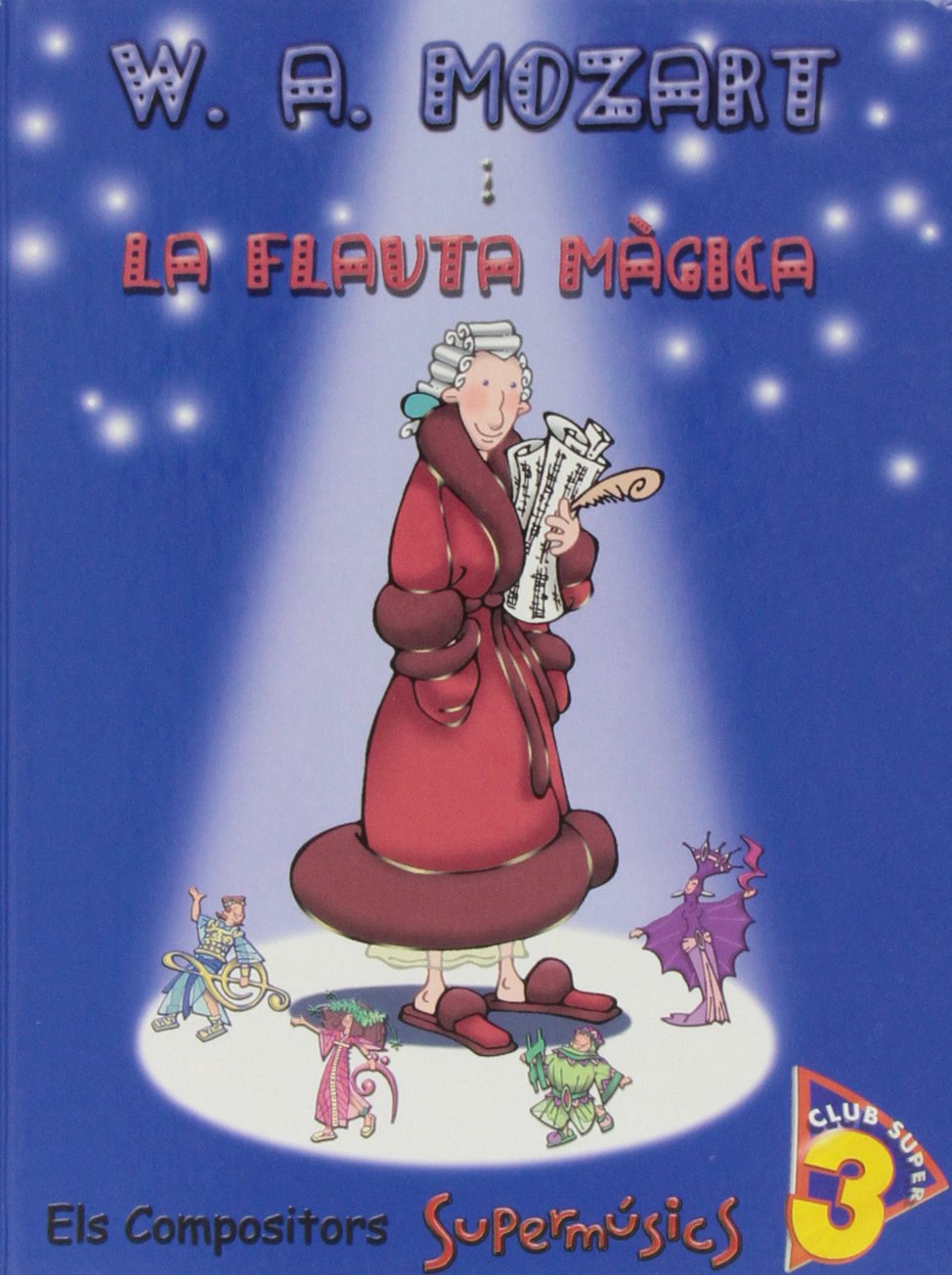 W.A. Mozart La Flauta Màgica Llibre