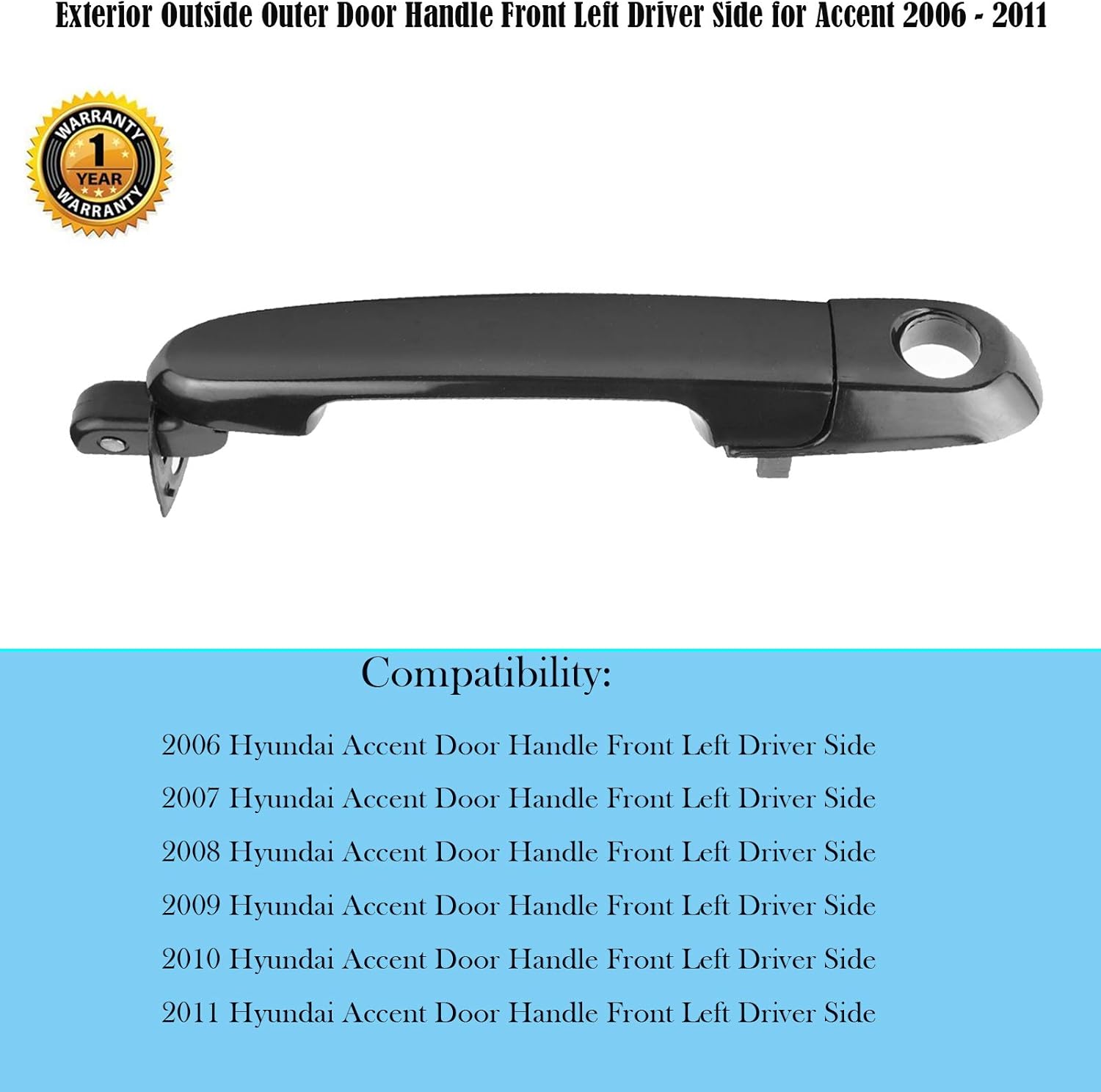 Door Handle Fits for Hyundai Accent 2006 2007 2008 2009 2010 2011 Front Driver Exterior Door Handle with Keyhole Replace # 80700 82650-1E050